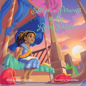 ESTHER, PRINCESS OF THE ROYAL PALACE (English Edition)